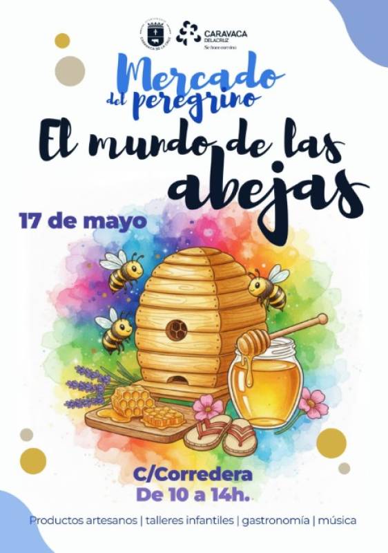 May 17 The wonderful world of bees at the Pilgrims Market in Caravaca de la Cruz!